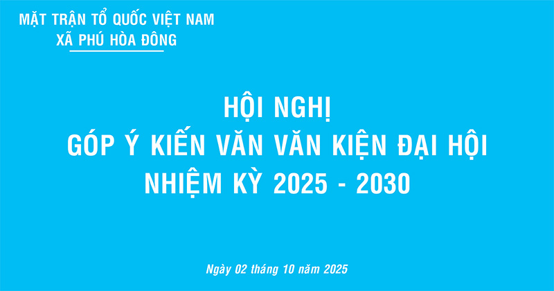 Tp. HCM, Hội nghị góp ý kiến văn kiện Đại hội Đại biểu nhiệm kỳ 2025 - 2030 tại xã Phú Hòa Đông