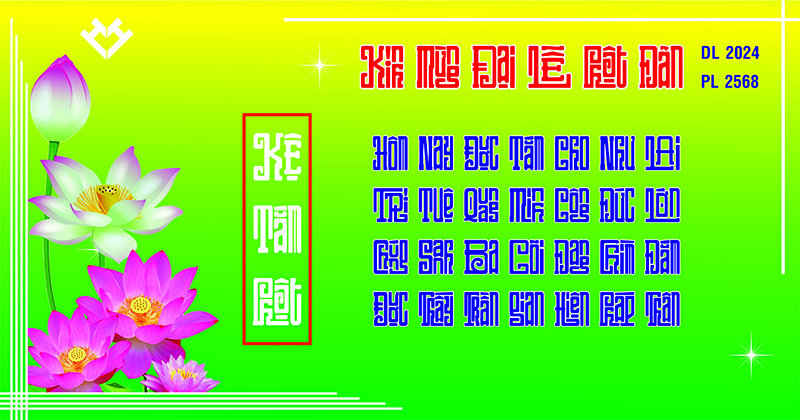 KÍNH MỪNG ĐẠI LỄ PHẬT ĐẢN PL 2568 DL 2024