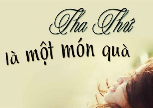 Chọn cách tha thứ, dễ quên đi nỗi đau