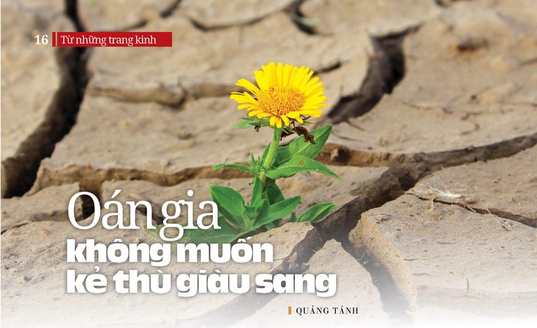 Oán gia không muốn kẻ thù giàu sang