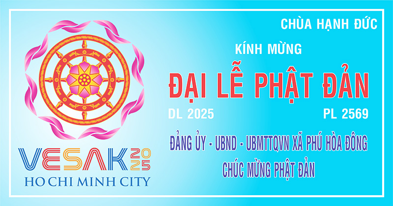 Tp. HCM: H. Củ Chi: Đảng Ủy, UBND, UBMTTQVN xã Phú Hòa Đông chúc mừng Phật Đản PL 2569 DL 2025
